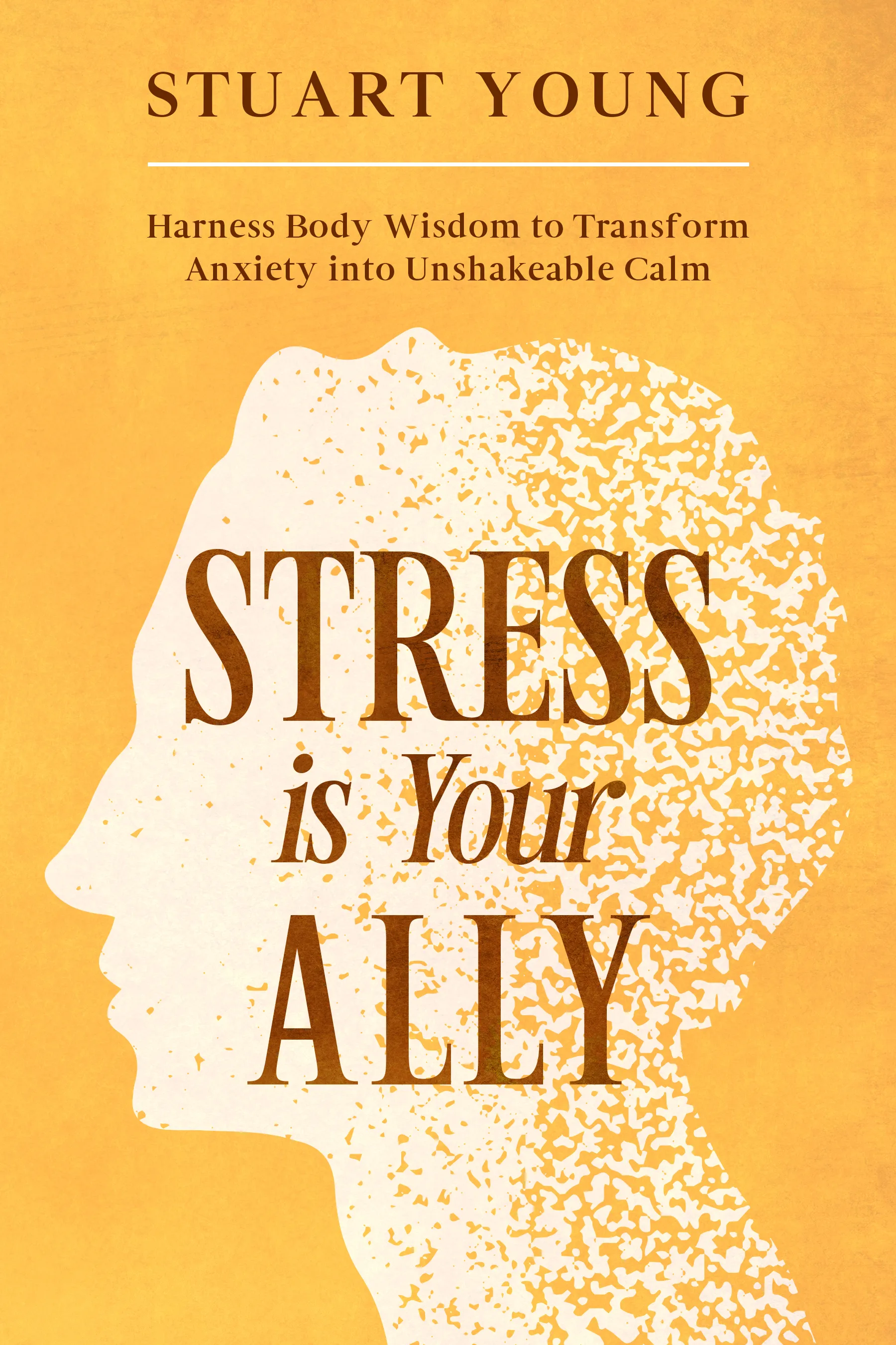 Cover for Stress Is Your ALLY
